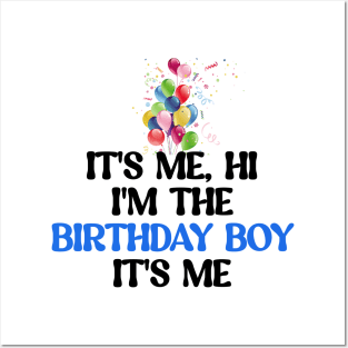 It's me, hi I'm the birthday boy It's me Posters and Art